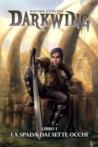 Darkwing - Libro I - La Spada dai Sette Occhi